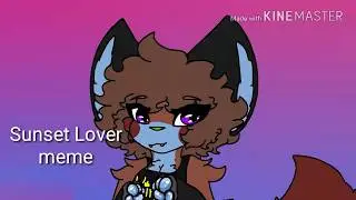 Sunset Lover //meme