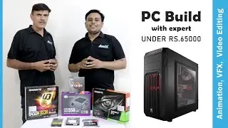 PC Build With Expert | Best Pc Build Under 65000 for Animation, VFX, Graphic Design, Video Editing