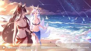 【Nightcore】Mas que nada – The covers