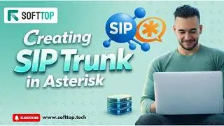 Creating SIP Trunk in Asterisk: Softtop's Expert Guide.