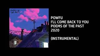 Powfu - I'll Come Back To You [Custom Instrumental]