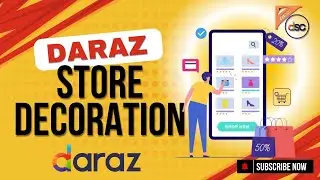 Daraz Store එක හරියටම Set up කරගන්නෙ කොහොමද? | How to Decorate my Daraz Store Full Guide In Sinhala