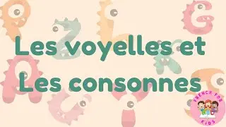 les voyelles et les consonnes/ initiation à la lecture pour enfants