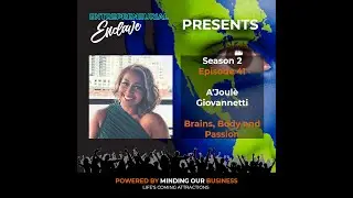 S2E41 | A'Joule Giovannetti - Brains, Body and Passion
