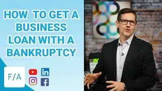 3 Steps for How To Get A Business Loan With A Bankruptcy