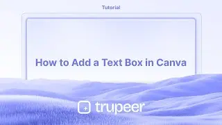 How to Add a Text Box in Canva
