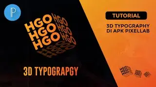 Tutorial Membuat 3D Typography || Pixellab || Tutorial