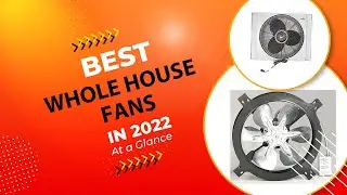 Best Whole House Fans 2022