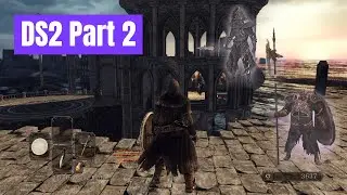 Dark Souls 2 SOTFS Part 2: 
