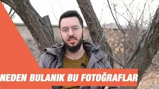 ÇEKTİĞİM FOTOĞRAFLAR NEDEN BULANIK (Dslr Fotoğraf Makinesi İle Çekilen Fotoğrafların Bulanık Olması)