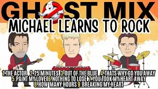 The Best of Michael Learns To Rock Remix Ghost Mix Cha Cha Nonstop