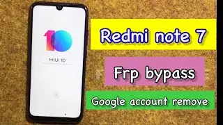 Redmi note 7 frp bypass (M1901F7G)