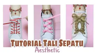 TUTORIAL TALI SEPATU AESTHETIC || TUTORIAL TALI SEPATU KEREN