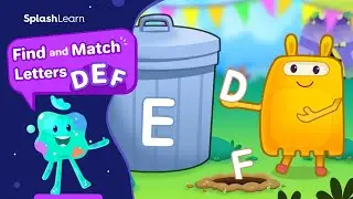 Learn Alphabet DEF with Sounds | Uppercase and Lowercase | SplashLearn Learning Videos