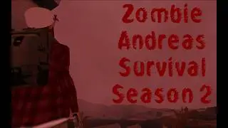 ZOMBIE ANDREAS | Survival Season 2 | 2022-2023