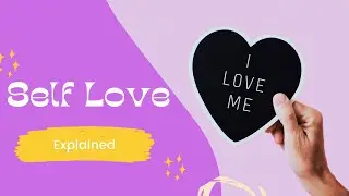 Self Love: How to start self love journey