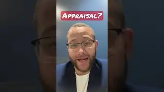 What is an APPRAISAL and why do I need one? 