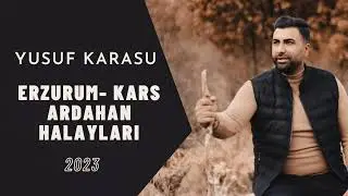 ERZURUM KARS ARDAHAN  HALAYLARI 2023