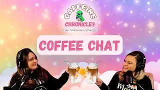 We're Spilling the (Coffee) Beans! ☕ Caffeine Chronicles Ep. 1