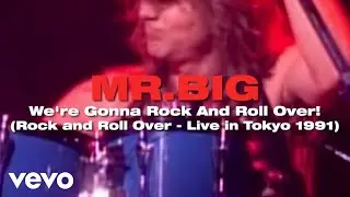 Mr. Big - We're Gonna Rock And Roll Over! Rock and Roll Over-Live in Tokyo 1991
