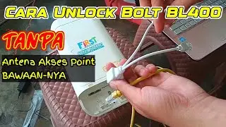 Cara Unlock Modem Bolt BL400 Tanpa Menggunakan Antena Akses Point BawaanNYA