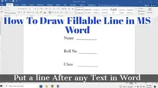 How To Draw a Fillable Line in MS Word | Insert Line in Front Of Text in Microsoft Word