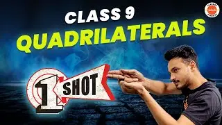 Quadrilaterals Class 9 One Shot in 2 Hours | NCERT Class 9th Maths Chapter-8 Revision 