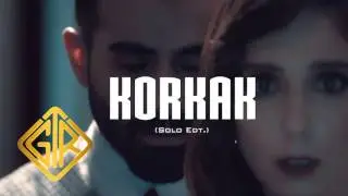 Gökhan Türkmen - Korkak / Solo Edt. (Unofficial)
