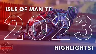Isle of Man TT 2023 highlights!