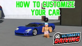 How to Customize Cars in Ultimate Driving! 2024
