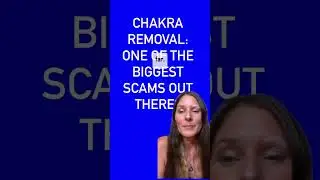 Chakra removal: Don’t fall for this sham!