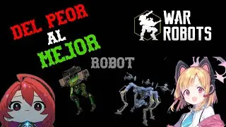 TOP 7: Del peor al mejor robot del 2024 en war robots (strikerbocchi092)