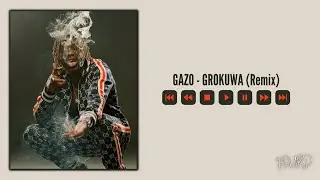 GAZO - GROKUWA Remix (remaked by. four d)
