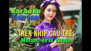 TRÊN NHỊP CẦU TRE KARAOKE