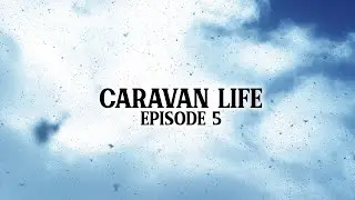 Karavaani elämää - Episode 5 - satoi ja paistoi