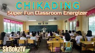 CHIKADING I Super Fun Classroom Energizer Part X