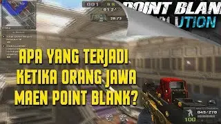 KETIKA WONG JOWO CLUB (WJC) NGAWUR MAIN POINT BLANK EVOLUTION INDONESIA #NGUAKAK!!