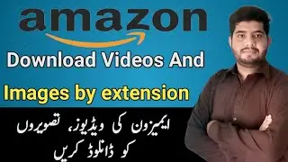 how to download amazon product video and pictute amazon se video kaise download kare