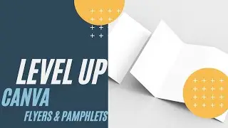 Creating Professional Flyers & Pamphlets in Canva