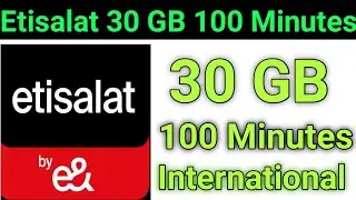 How to Activate Etisalat Sim 30 GB internet Package 100 international Minutes monthly