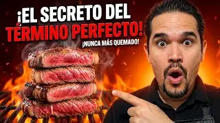 CÓMO ASAR CARNE A TÉRMINO PERFECTO