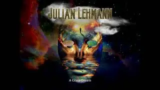 Julian Lehmann - A Crazy Dream