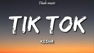 Kesha - TiK ToK (Lyrics)