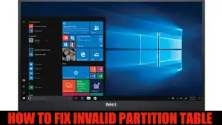 How to fix Invalid partition table|