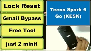 Tecno Spark 6 Go KE5K Lock Hard Reset And Gmail Bypass Frp Latest Trick