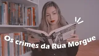 Os crimes da Rua Morgue, de Edgar Allan Poe