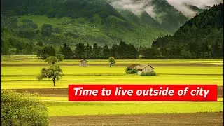 Benefits of living outside of cities