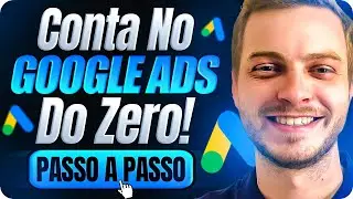 COMO CRIAR UMA CONTA NO GOOGLE ADS DO ZERO [ATUALIZADO]