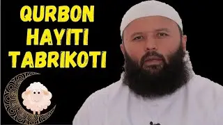 QURBON HAYITI TABRIKOTI-(Shayx Sodiq Samarqandiy)