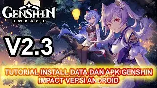 DATA GENSHIN IMPACT ANDROID V2.3 TERBARU NOVEMBER 2021 - LINK GOOGLE DRIVE,MEDIAFIRE,MEGA UPDATE